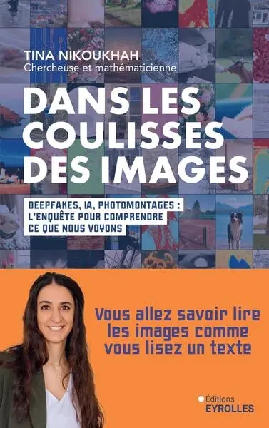 Dans les coulisses des images : deepfakes, IA, photomontages : l'enquête pour comprendre ce que nous voyons