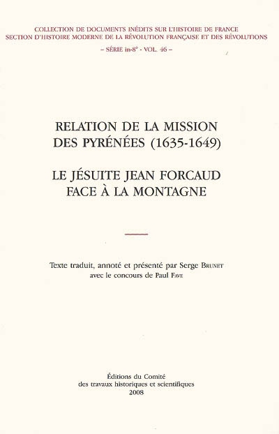 Relation de la mission des Pyrénées (1635-1649) : le jésuite Jean Forcaud face à la montagne