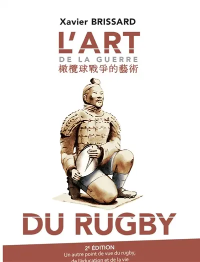 L'art de la guerre du rugby : avoir un autre point de vue du rugby, de l'éducation et de la vie