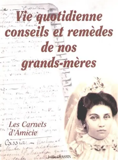 Vie quotidienne : conseils et remèdes de nos grands-mères