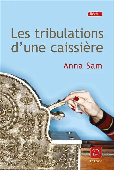 Les tribulations d'une caissière