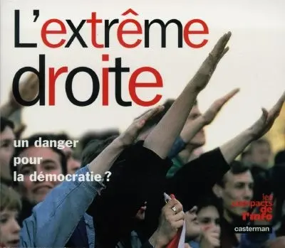 L'extrême droite, un danger pour la démocratie ?
