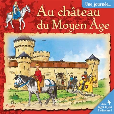 Une journée au château du Moyen âge