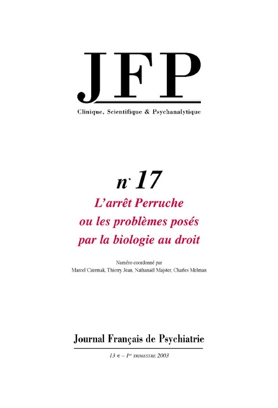 JFP Journal français de psychiatrie, n° 17. L'arrêt Perruche ou Les problèmes posés par la biologie au droit