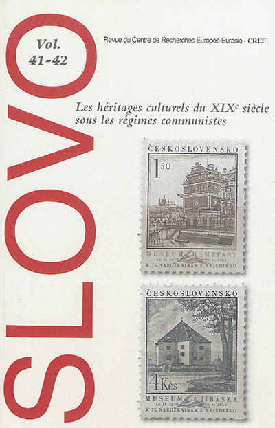 Slovo, n° 41-42. Les héritages culturels du XIXe siècle sous les régimes communistes