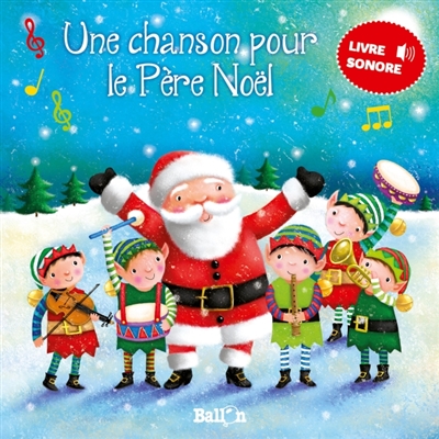 Une chanson pour le Père Noël (livre sonore)