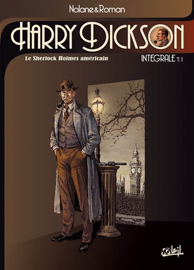 Harry Dickson : le Sherlock Holmes américain : intégrale. Vol. 1