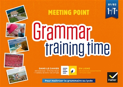 Meeting point, grammar training time, 1re, terminale, B1-B2