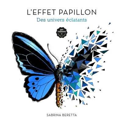 L'effet papillon : des univers éclatants
