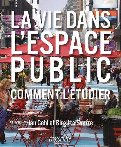 La vie dans l'espace public : comment l'étudier