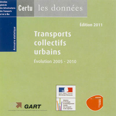 Transports collectifs urbains 2011 : évolution 2005-2010 : annuaire statistique (CD-ROM)