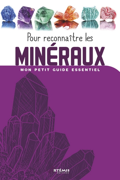 À la découverte des minéraux et pierres précieuses - Minéraux et gemmes,  sachez les reconnaître - Livre et ebook Sciences de la Terre et  environnement de François Farges - Dunod