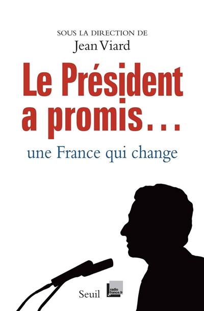 Le président a promis : une France qui change !