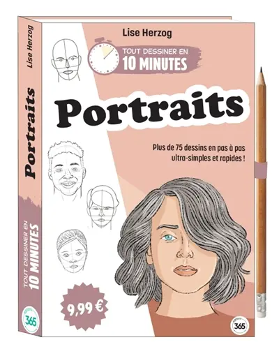 Portraits : plus de 75 dessins en pas à pas ultra-simples & rapides !
