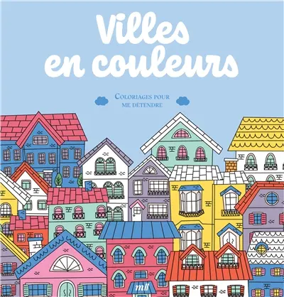 Villes en couleurs : coloriages pour me détendre