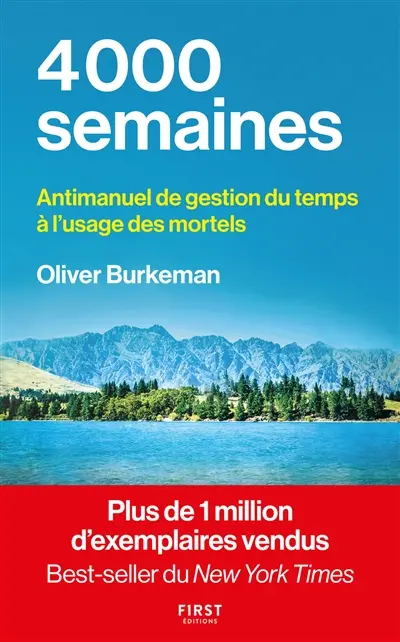 4.000 semaines : antimanuel de gestion du temps à l'usage des mortels