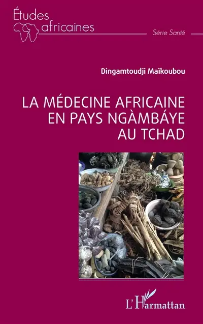 La médecine africaine en pays ngàmbaye au Tchad