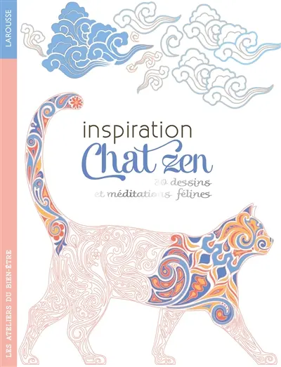 Inspiration chat zen : 26 dessins et méditations félines