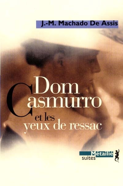 Dom Casmurro et les yeux de Ressac