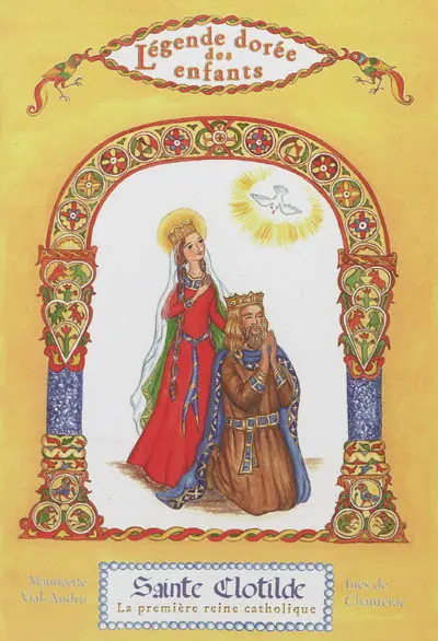 Sainte Clotilde : la première reine catholique