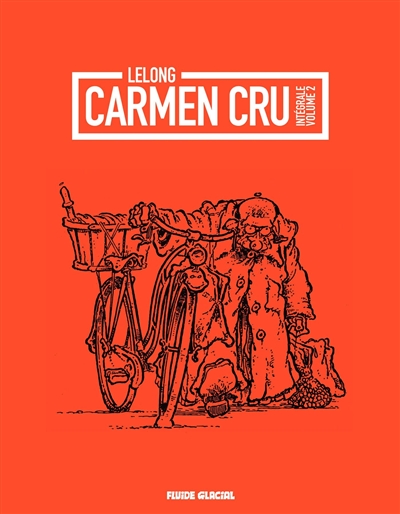 Carmen Cru : intégrale. Vol. 2