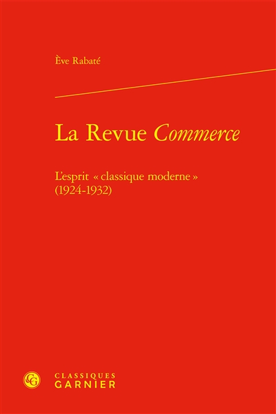 La revue Commerce : l'esprit classique moderne (1924-1932)