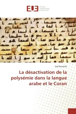 La desactivation de la polysemie dans la langue arabe et le Coran