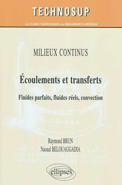 Ecoulements et transferts : fluides parfaits, fluides réels, convection : milieux continus