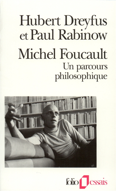 Michel Foucault, un parcours philosophique : au-delà de l'objectivité et de la subjectivité