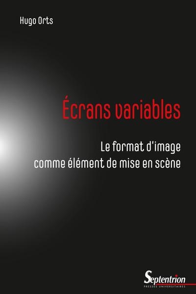 Ecrans variables : le format d'image comme élément de la mise en scène