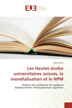 Les Hautes écoles universitaires suisses, la mondialisation et le NPM : Analyse des politiques de quelques établissements d'enseignement supérieur