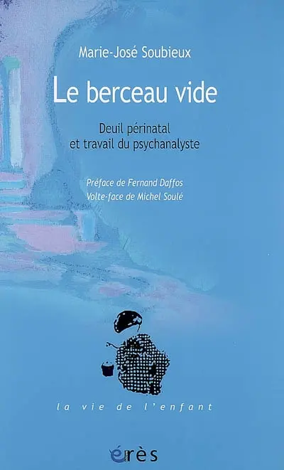 Le berceau vide : deuil périnatal et travail du psychanalyste