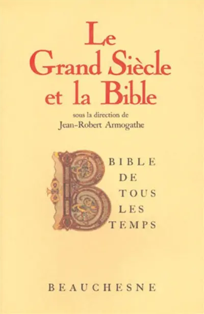 Bible de tous les temps. Vol. 6. Le Grand Siècle et la Bible