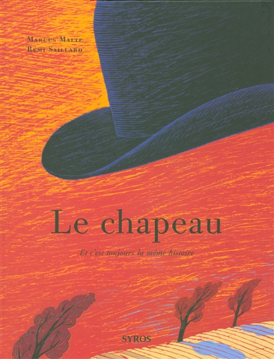 Le chapeau : et c'est toujours la même histoire