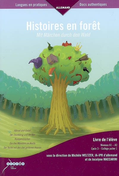 Histoires en forêt : livre de l'élève, niveaux A1-A2 cycle 3, collège palier 1. Mit Märchen durch den Wald