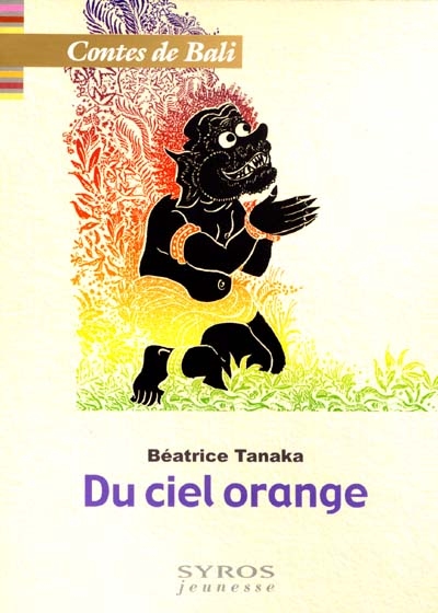 Du ciel orange et autres contes de Bali