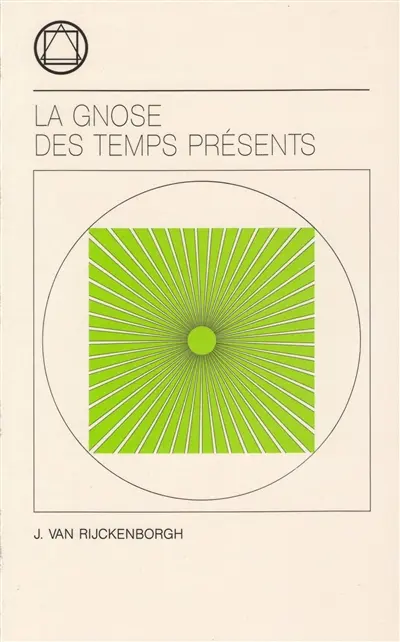 LA GNOSE DES TEMPS PRESENTS