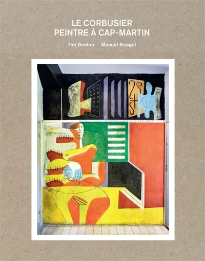 Le Corbusier, peintre à Cap-Martin