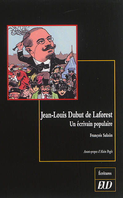 Jean-Louis Dubut de Laforest : un écrivain populaire
