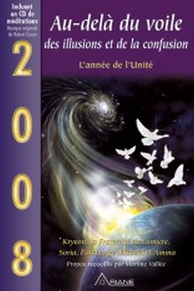 Au-delà du voile des illusions et de la confusion : 2008, l'année de l'Unité