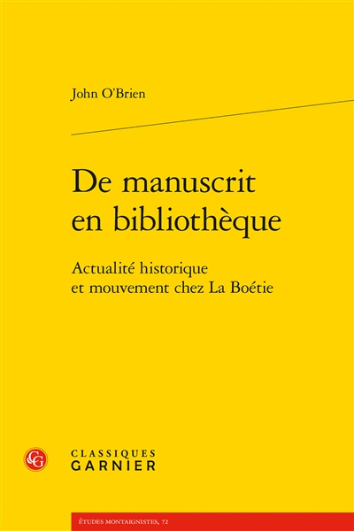De manuscrit en bibliothèque : actualité historique et mouvement chez La Boétie