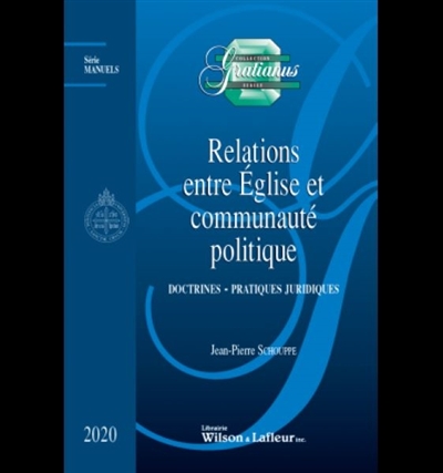Relations entre Eglise et communauté politique : doctrines, pratiques juridiques