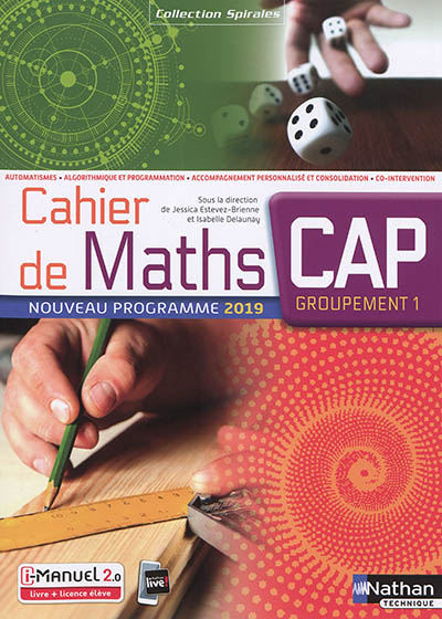 Cahier de maths CAP, groupement 1 : nouveau programme 2019