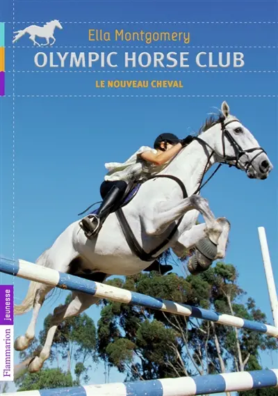 Olympic Horse Club. Vol. 1. Le nouveau cheval