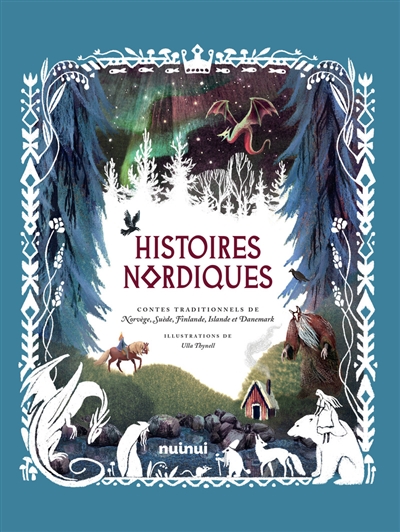 Histoires nordiques : contes traditionnels de Norvège, Suède, Finlande, Islande et Danemark