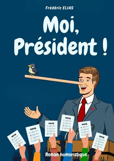 MOI, PRESIDENT !