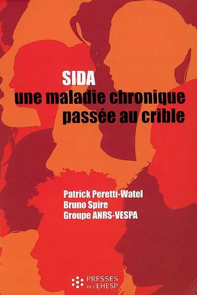 Sida : une maladie chronique passée au crible : enquête nationale sur le quotidien des personnes infectées