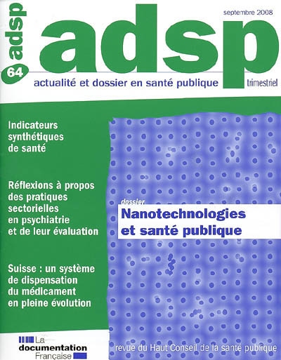 ADSP, actualité et dossier en santé publique, n° 64. Nanotechnologies et santé publique