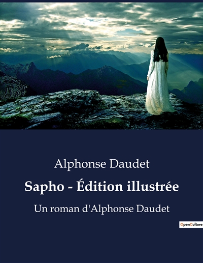Sapho : Edition illustrée : Un roman d'Alphonse Daudet