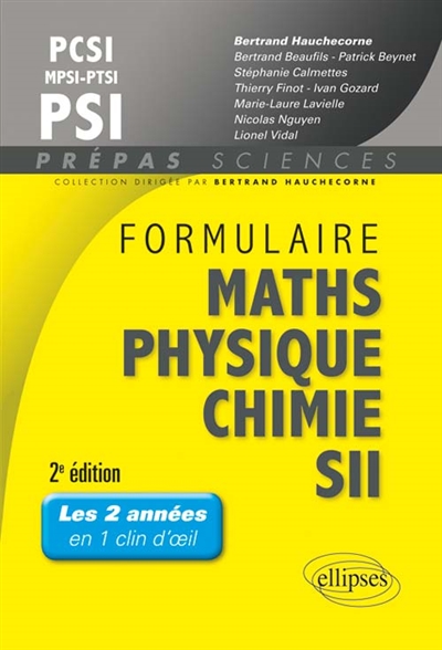 Formulaire maths, physique, chimie, SII : PCSI-MPSI-PTSI-PSI : les 2 années en 1 clin d'oeil